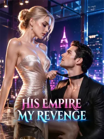 His Empire, My Revenge