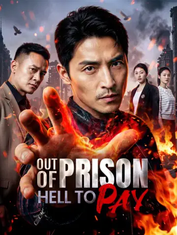 Out of Prison, Hell to Pay