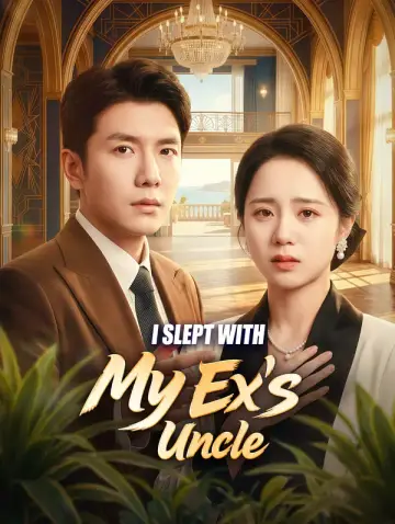 I Slept With My Ex's Uncle