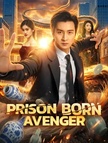 Prison-Born Avenger