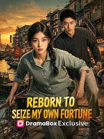 Reborn to Seize My Own Fortune