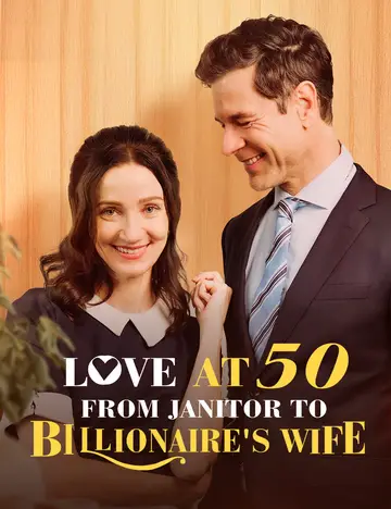 Love at 50: From Janitor to Billionaire’s Wife