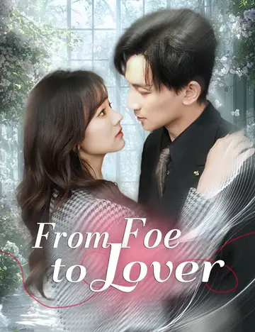 From Foe to Lover