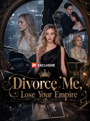 Divorce Me, Lose Your Empire