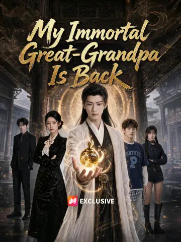 My Immortal Great-Grandpa Is Back