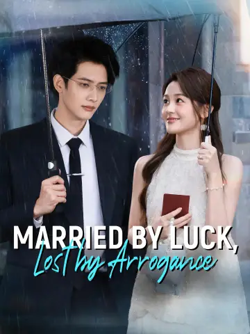 Married by Luck, Lost by Arrogance