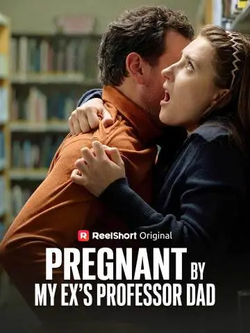 Pregnant by My Ex's Professor Dad