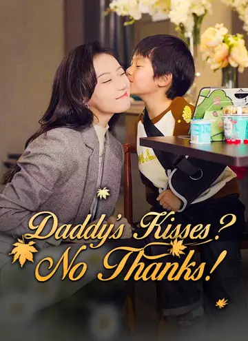 Daddy’s Kisses? No Thanks!