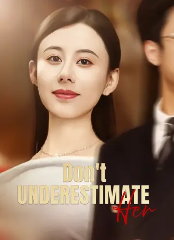 Don't Underestimate Her